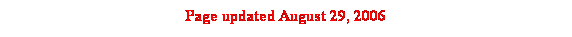 Text Box: Page updated August 29, 2006
