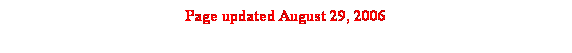 Text Box: Page updated August 29, 2006
