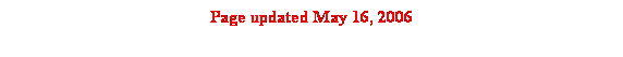 Text Box: Page updated May 16, 2006
