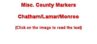 Text Box: Misc. County Markers
Lamar/Monroe
 
 
 
 
 
